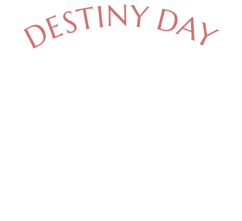 DESTINY DAY